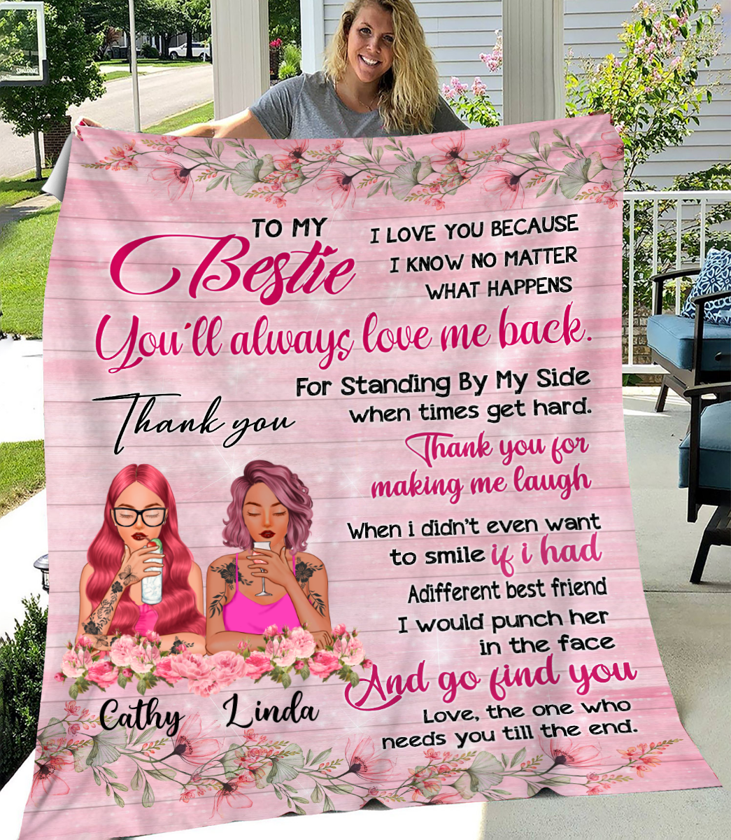 Personalized Blanket  Pinky Girls To My Besties You’ll Always Love Me Back  Blanket , Custome Friend , Bestie Blanket