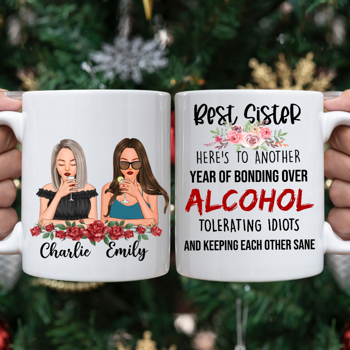 Personalized Best Sisters Here’s To Another Year Of Bonding Over Alcohol Mug ,Custom Friend, Bestie, Sister Mug
