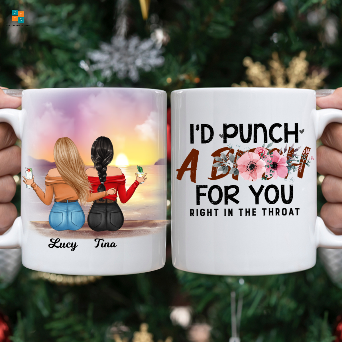 Personalized Behind Sitting Girl I’d Punch A Bitch For You Right In The Throat Mug , Custom Friend , Bestie , Sister Mug