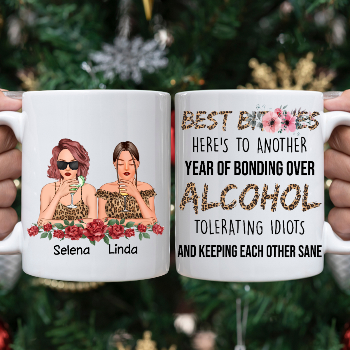 Personalized Best Bitches Another Year Of Bonding Over Glorified Mug ,Custom Friend, Bestie, Sister Mug
