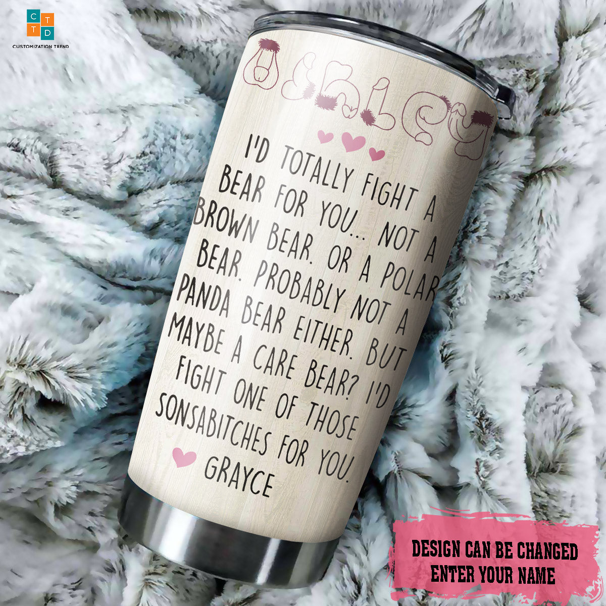Personalized  I’d Totally Fight A Bear For You Steel Tumbler, Custom Friend , Sister  Stainless Steel Tumbler