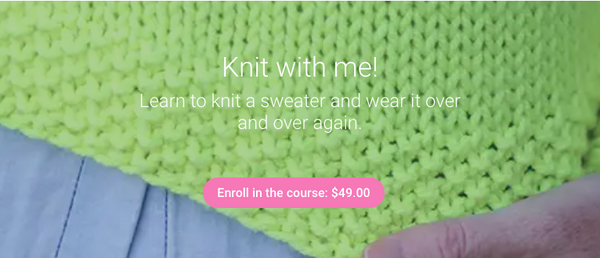 Learn to knit a sweater and wear it over and over again. 