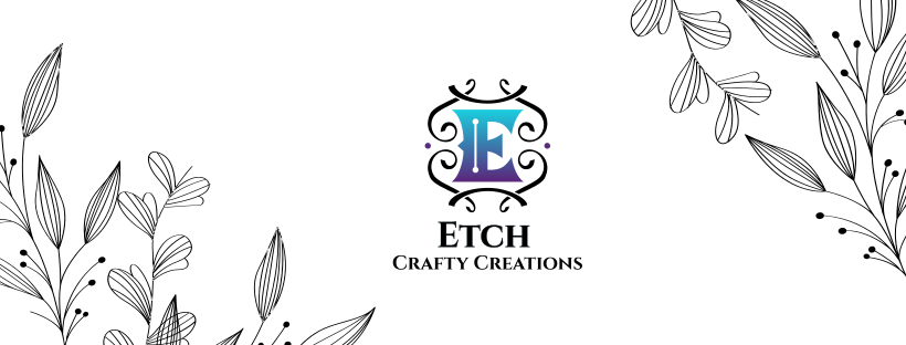 Etch Crafty Creations