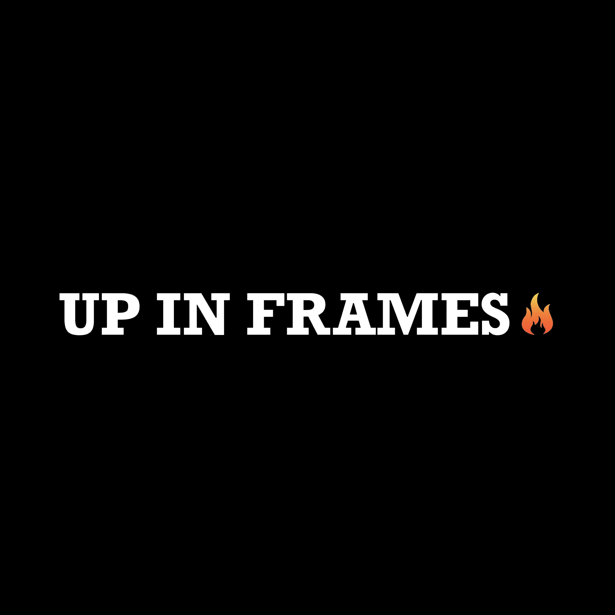 Up In Frames