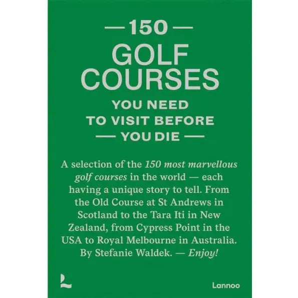 150 Golf Courses You Need To Visit Before You Die