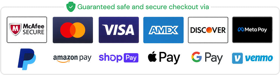 Trust badge with mcaafee secure, supports visa, amex, discover, mastercard, meta pay, amazon pay, shop pay, apple pay, google pay and venmo