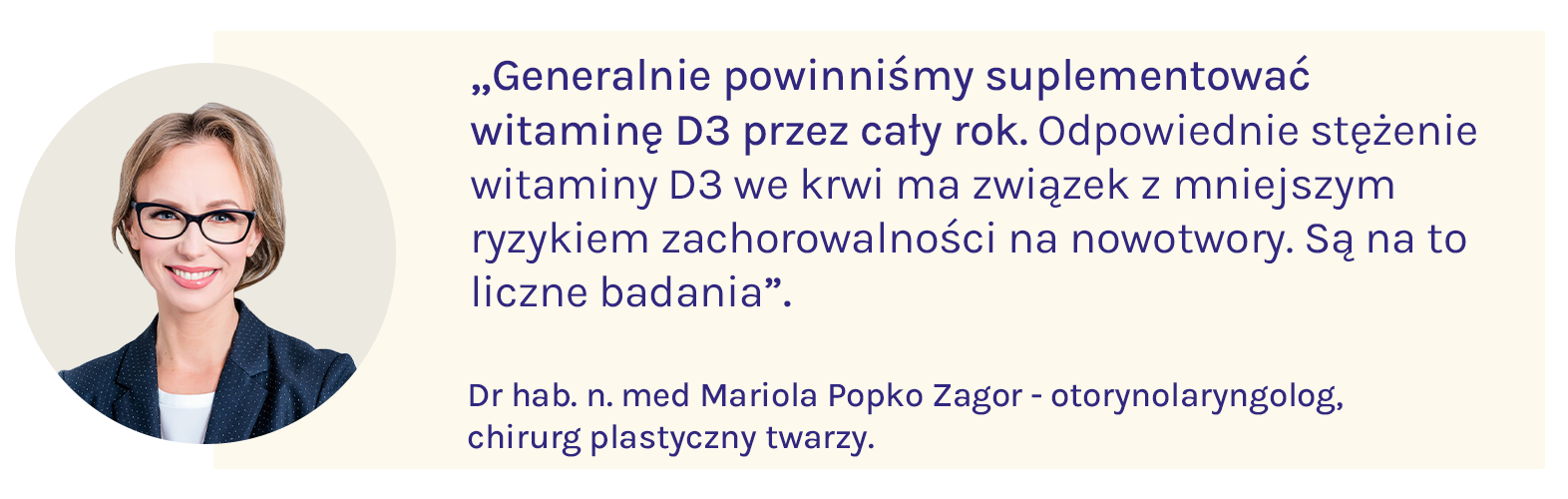 Ph.D. n. med. Mariola Popko Zagor says that vitamin D3 supplementation is necessary all year round