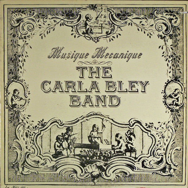 Buy The Carla Bley Band : Musique Mecanique (LP, Album) Online for a great  price – Record Town TX