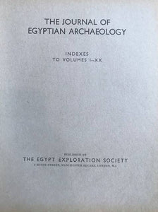 The Journal of Egyptian Archaeology. JEA Indexes to Volumes I-XX.