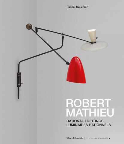 Robert Mathieu: Rational lighting/Luminaire rationnel.