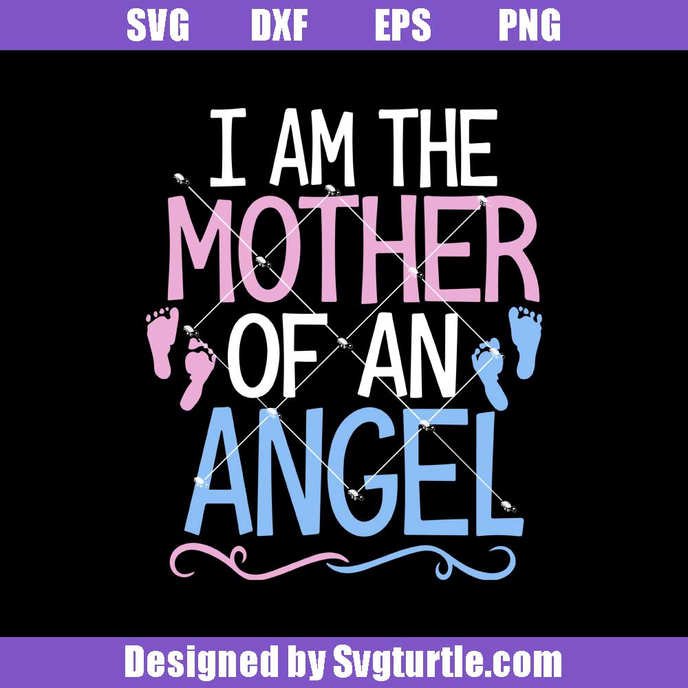 Free Free 293 Mother Of An Angel Svg SVG PNG EPS DXF File