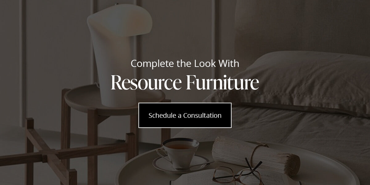 complete the look with resource furniture