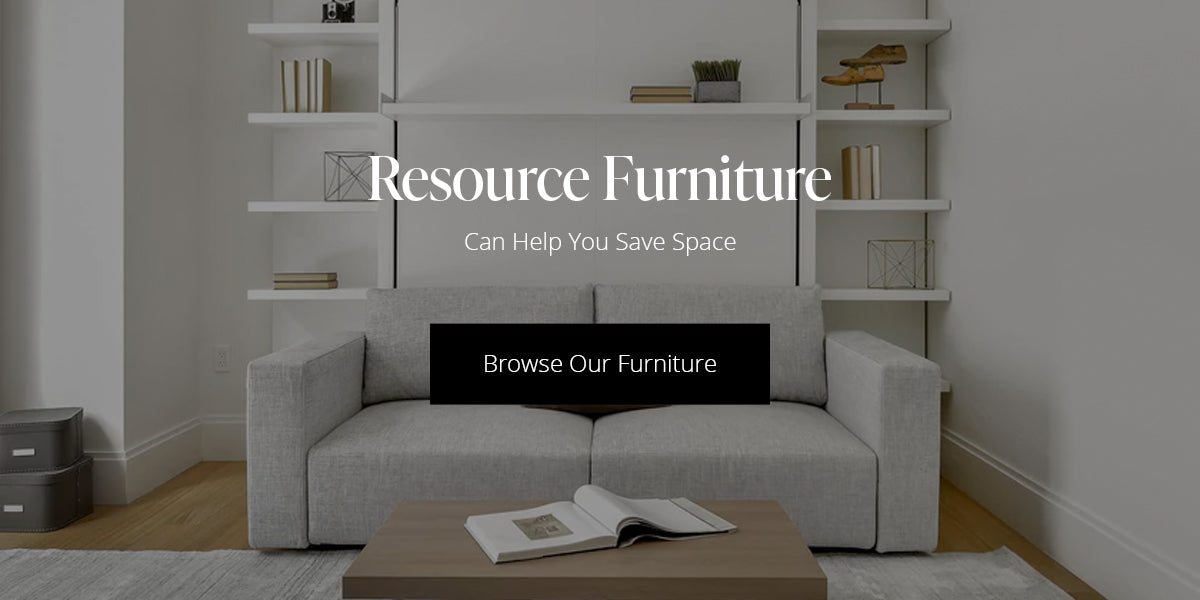 Resource Furniture can help you save space