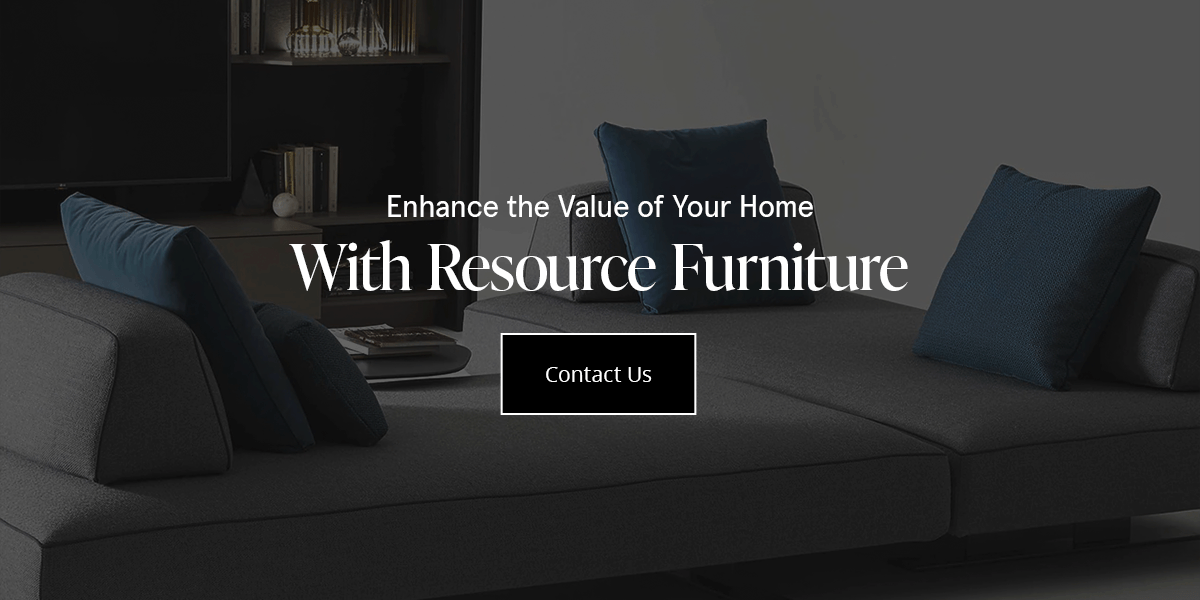 Enhance the Value of Your Home With Resource Furniture