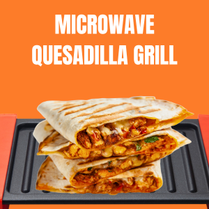 Microwave quesadilla, enchilada and burrito grill