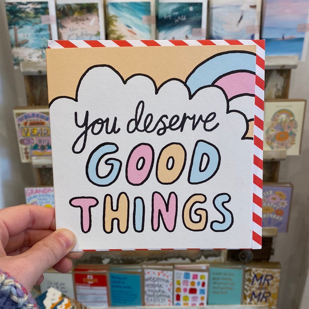 You Deserve Good Things