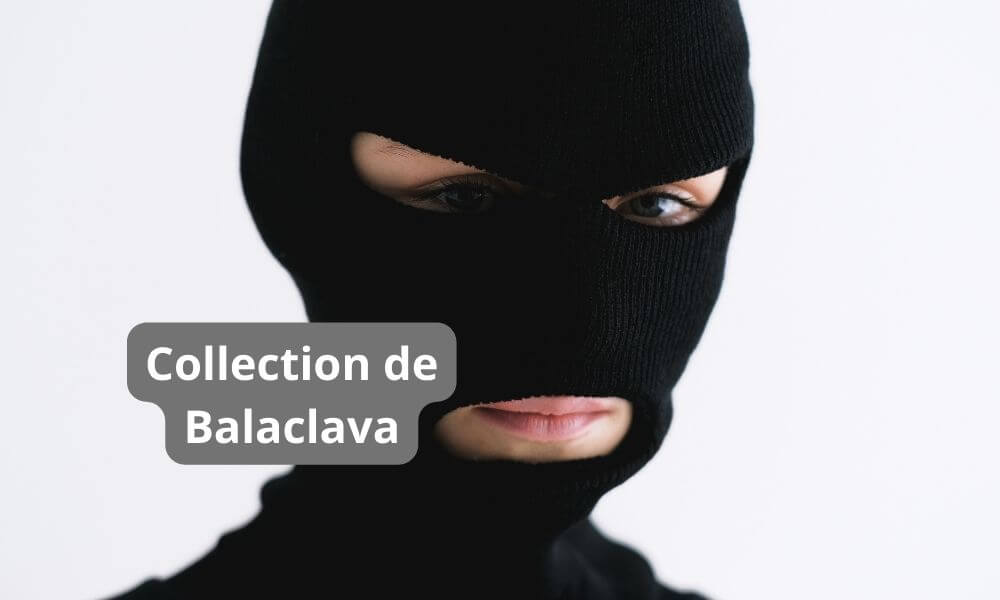 La collection de Balaclava