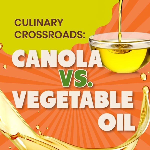 Canola Oil vs Vegetable oil: differences and similarities