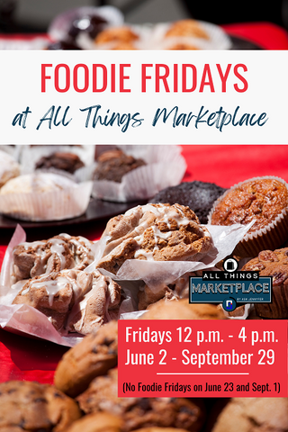 All Things Marketplace Foodie Fridays 