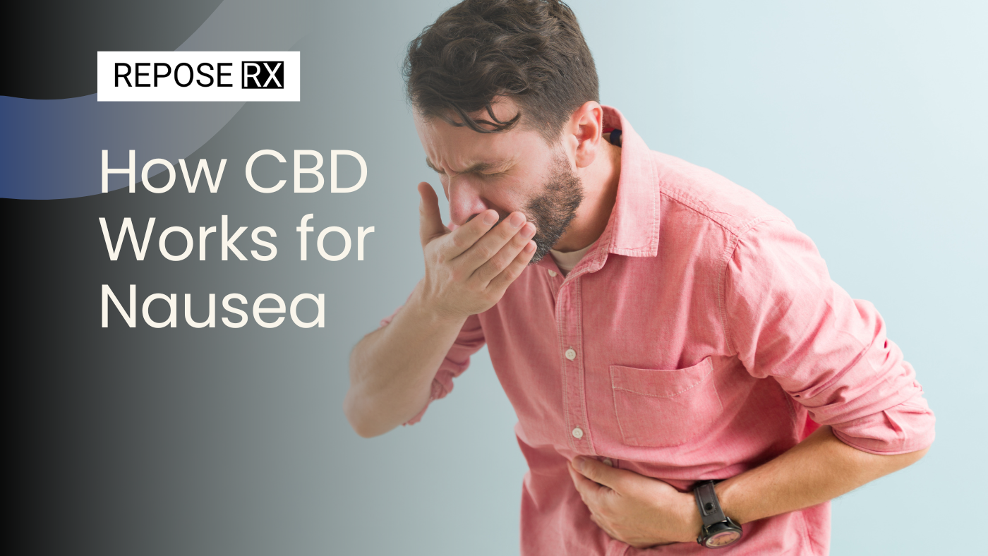 How CBD Works for Nausea