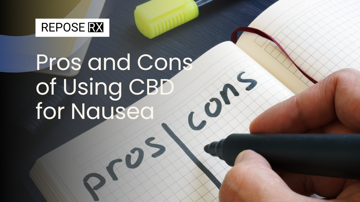 Pros and Cons of Using CBD for Nausea
