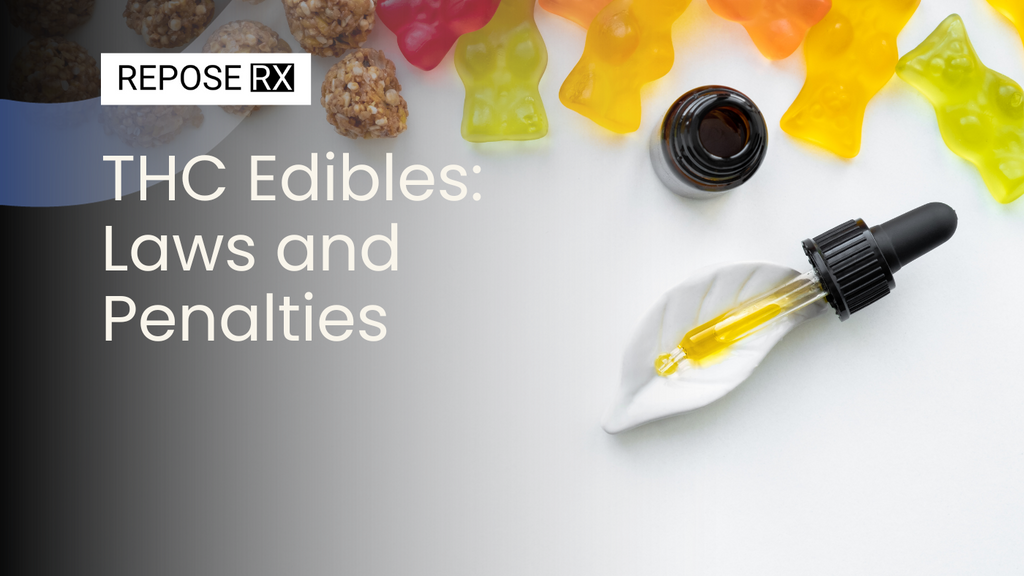 THC Edibles: Laws and Penalties