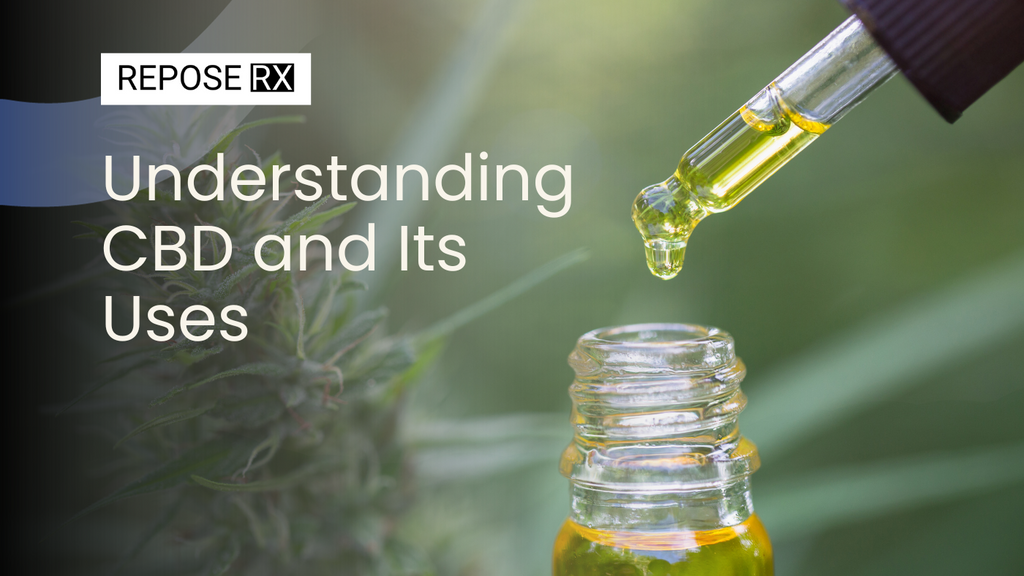 Understanding CBD and Its Uses