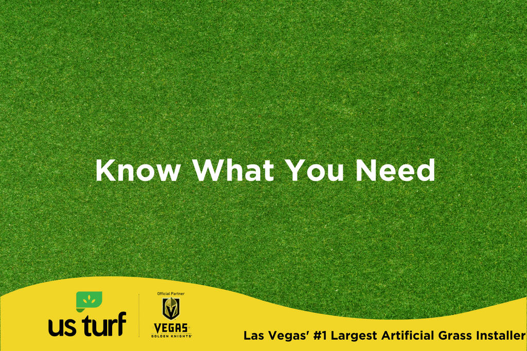 Know What You Need written over artificial grass