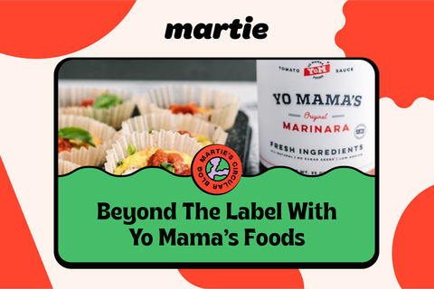Beyond the Label with Yo Mama's Foods, only at Martie