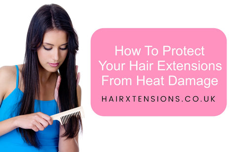 Protect Your Hair Extensions from Heat Damage