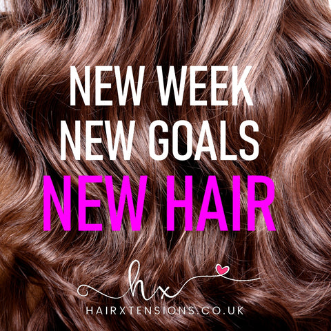 new week, new goals, new hair extensions