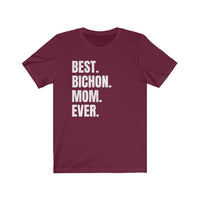 Bichon shirt! Best Bichon Mom Ever.