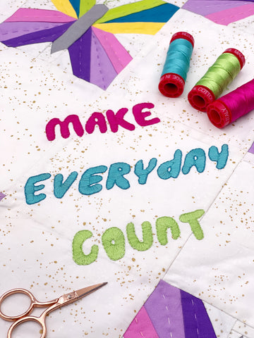 Make every day count embroidery