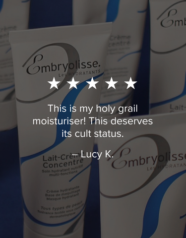 BEST MOISTURISER  Embryolisse  Not your typical moisturiser, trusted by dermatologists and beauty enthusiasts, it triples as a masque, cleanser and primer. Lait Creme Concentre
