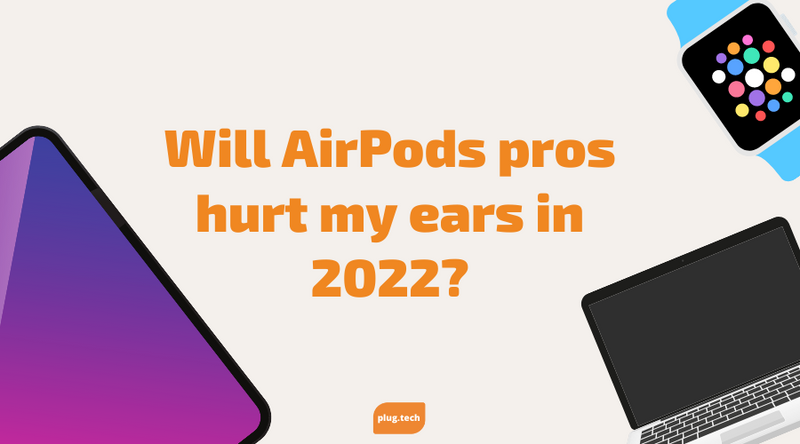 airpods hurt my ears