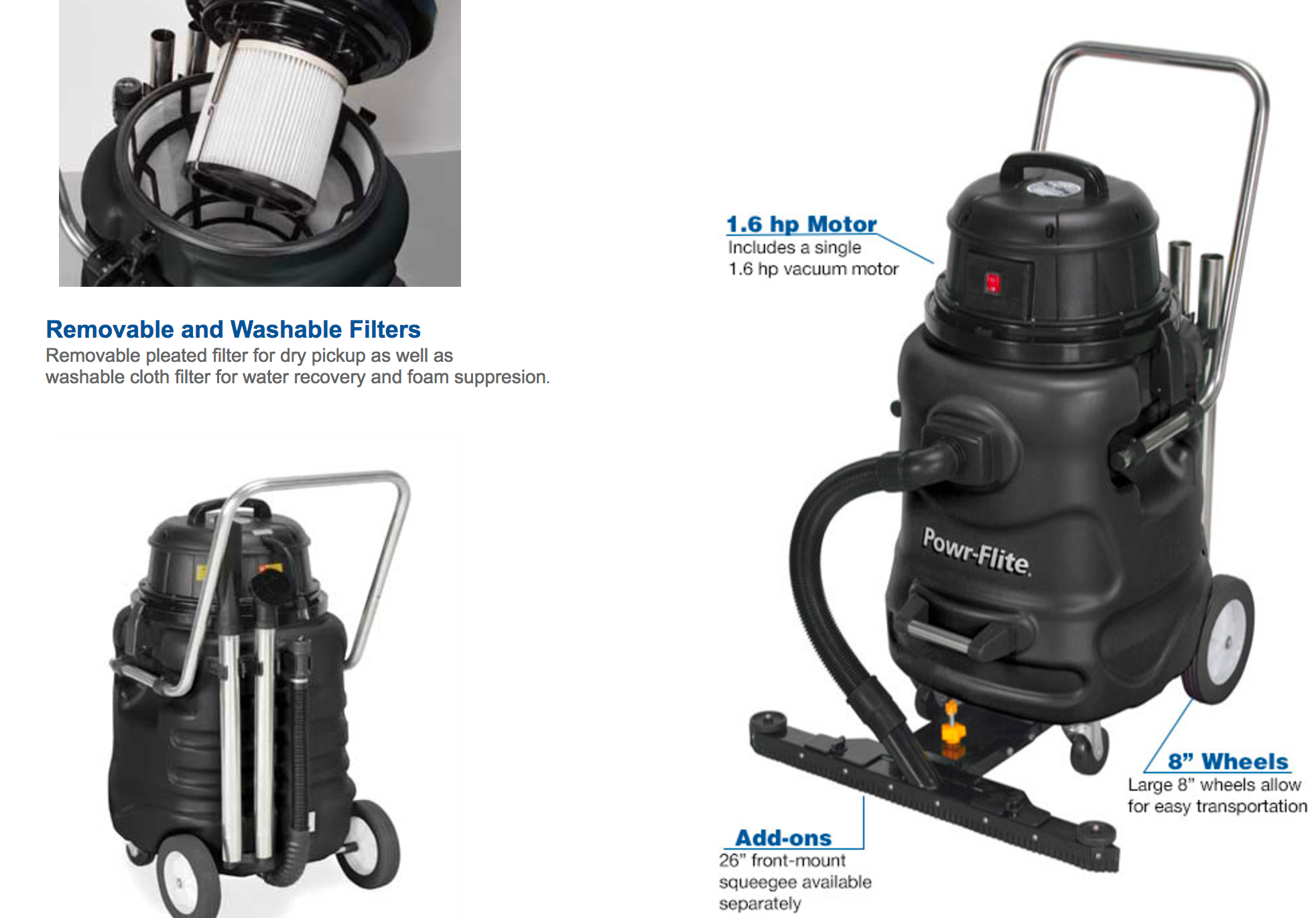 All Powr-Flite Wet/Dry vacuums have the capacity and power for large water recovery jobs or dry debris pick-up in the shop or on the job site. They are perfect for hard floor maintenance jobs, recovering floor strippers and hard floor cleaners easily. 