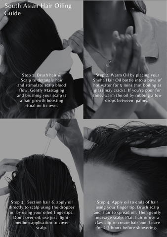 A step-by-step South Asian hair oiling guide with four black-and-white images showing the process of brushing, warming, applying, and massaging Sneha Hair Oil for optimal scalp and hair health. The guide emphasizes brushing to stimulate scalp blood flow, warming the oil, sectioning hair for oil application, and massaging the oil into hair ends before leaving it for 2-3 hours.