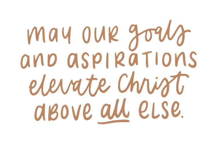 Our goals should elevate Christ above everything else | TDGC