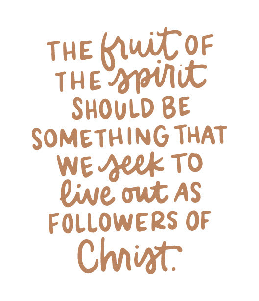 As Christians we should seek to live out the fruit of the Spirit | TDGC