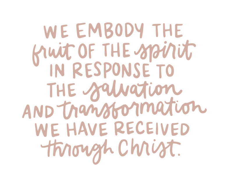 We embody the fruit of the Spirit in response to our salvation | TDGC