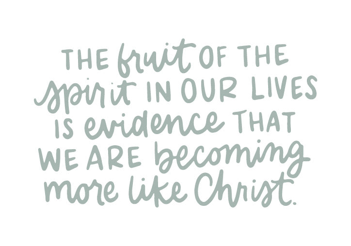 The fruit of the Spirit in our lives is evidence that we are becoming like Christ | TDGC