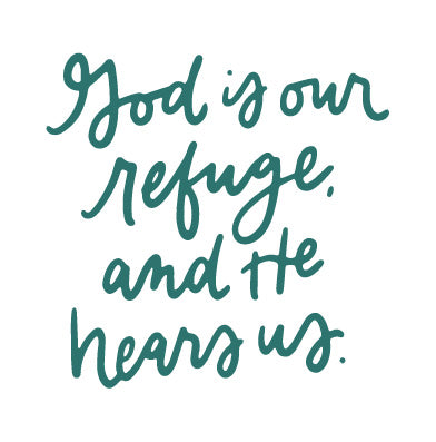 God is our refuge, and He hears us | TDGC