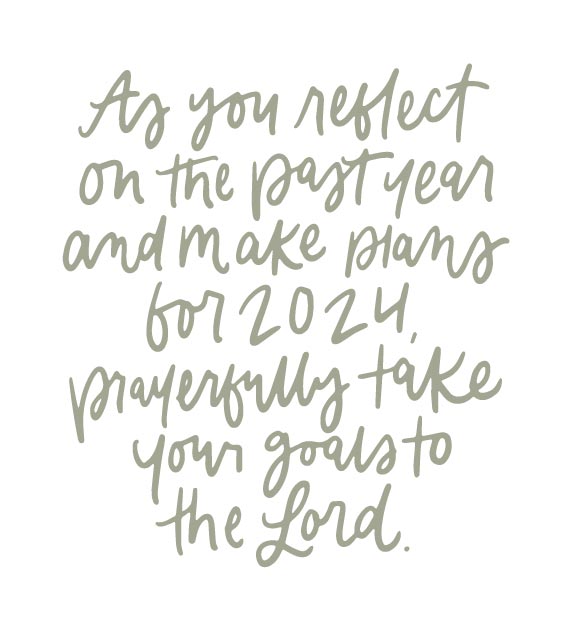 As you reflect on 2023 and make plans for 2024, take your goals to the Lord | TDGC