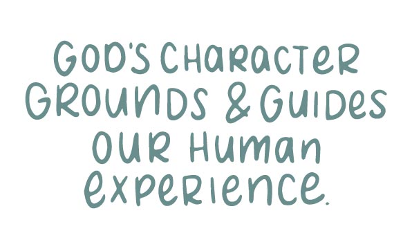 God’s character guides our human experience | TDGC