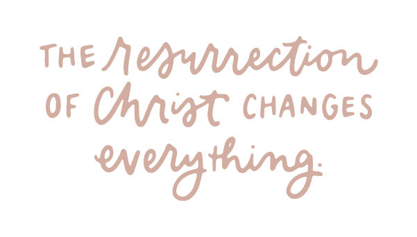 The resurrection of Christ changes everything | TDGC