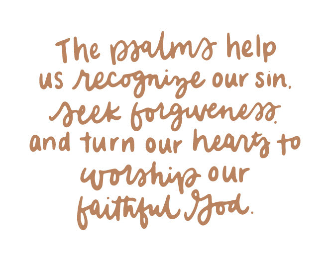 The Psalms help us recognize our sin, seek forgiveness, and worship God | TDGC