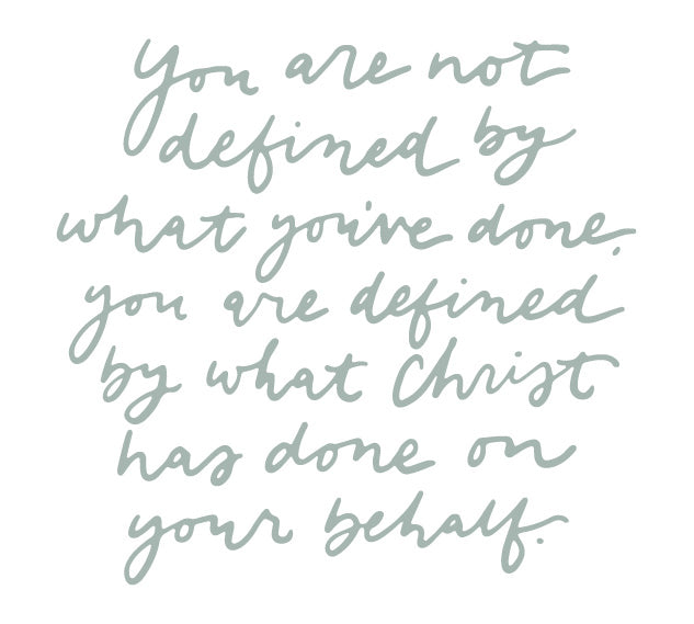 You are defined by what Christ has done for you | TDGC