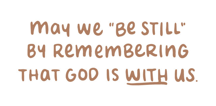 May we be still by remembering that God is with us | TDGC