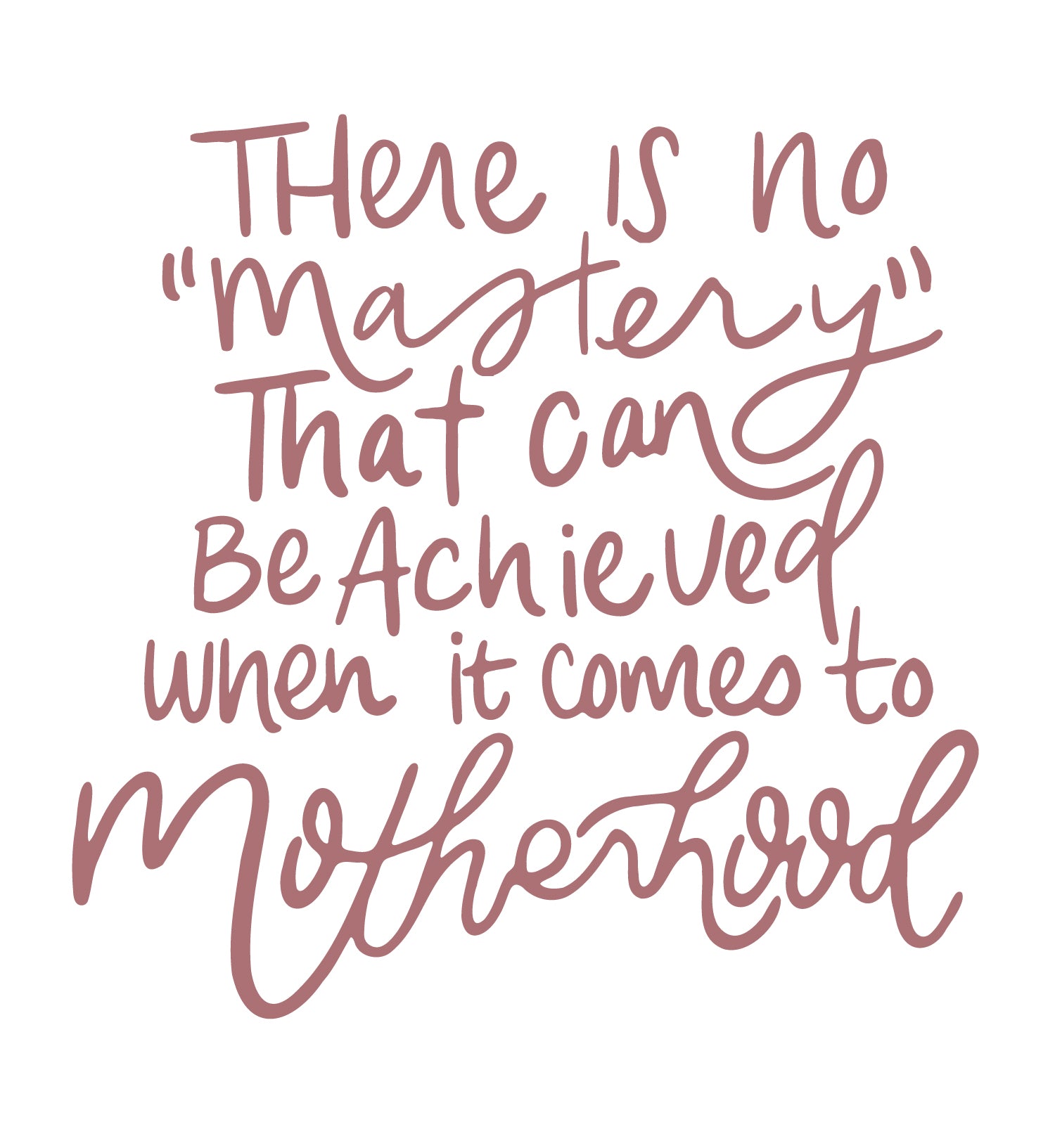 There is no “mastery” when it comes to motherhood | TDGC