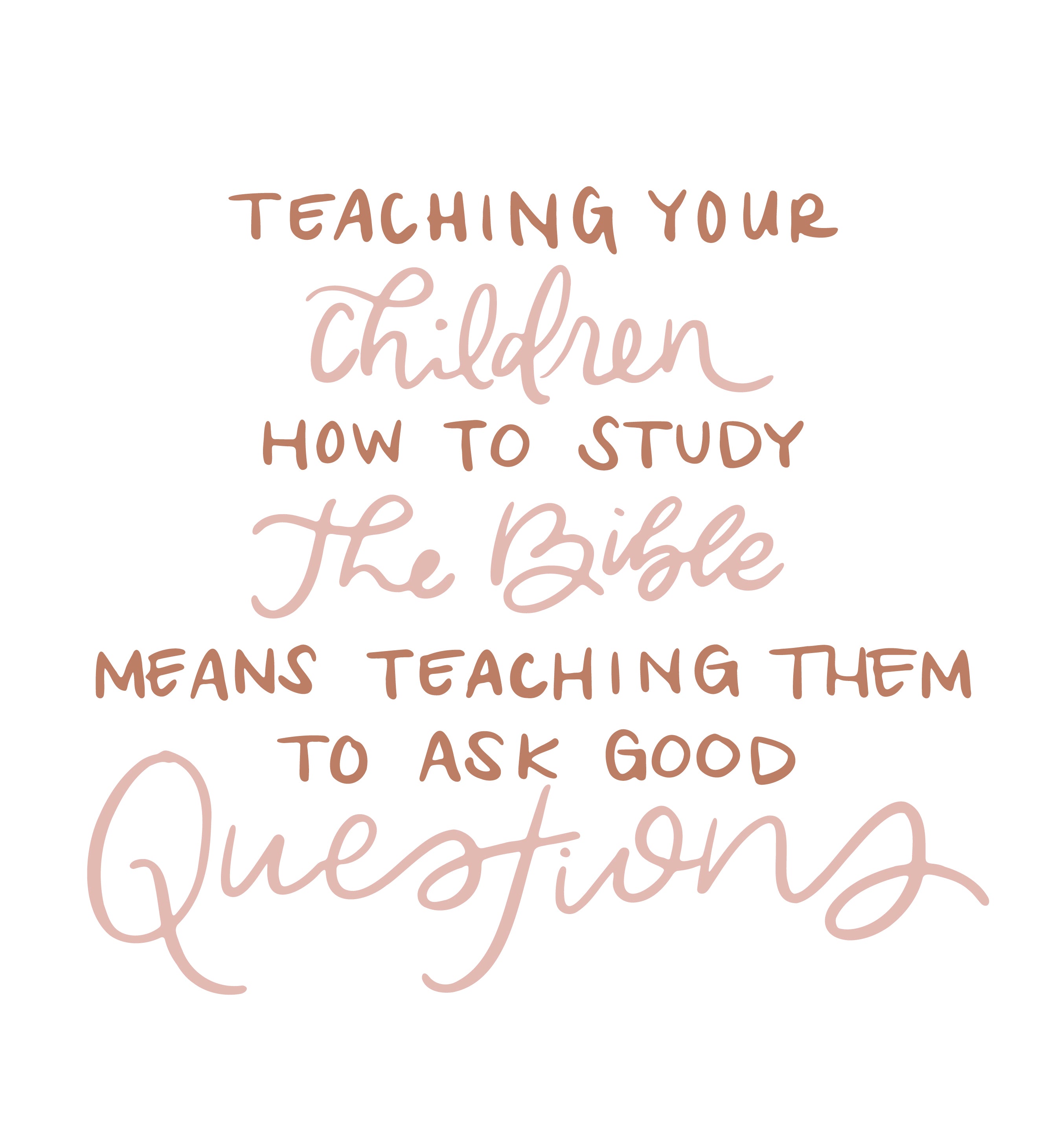 Teaching your children to study the Bible means teaching them to ask good questions | TDGC